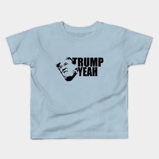 Trump Yeah Stink Face!!! Kids T-Shirt